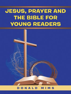 cover image of Jesus, Prayer and the Bible for Young Readers
